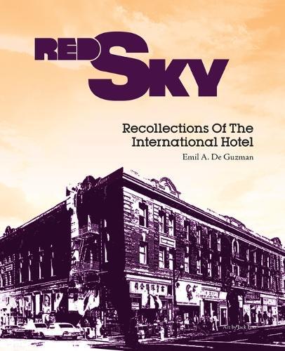 Red Sky: Recollections of the International Hotel  by Emil A de Guzman at Abbey's Bookshop, 