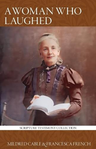 A Woman Who Laughed: Henrietta Soltau Who Laughed at Impossibilities, and Cried: 'It Shall Be Done'  by Mildred Cable at Abbey's Bookshop, 