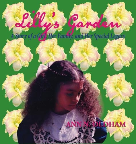Lilly's Garden  by Ann N Oldham at Abbey's Bookshop, 