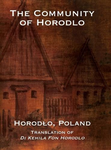 The Community of Horodlo (Horodlo, Poland)  by Y Ch Zawidowitch at Abbey's Bookshop, 