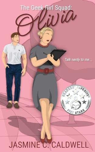 The Geek Girl Squad: Olivia: Olivia: A Fake Relationship, Nerd Jock Romance