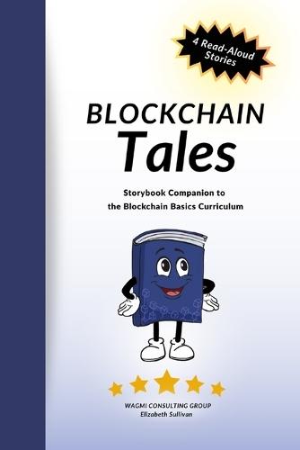 Blockchain Tales  by Elizabeth Sullivan at Abbey's Bookshop, 