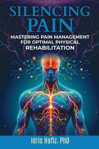 Silencing Pain  by Idris Hafiz Phd at Abbey's Bookshop, 