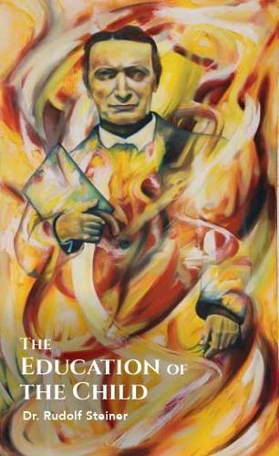 The Education of the Child  by Rudolf Steiner at Abbey's Bookshop, 