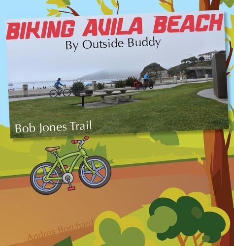 Biking Avila Beach by Outside Buddy  by Andrea Borchard at Abbey's Bookshop, 