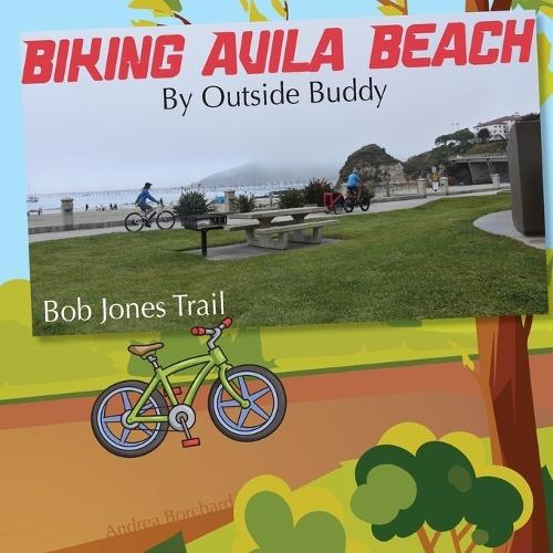 Biking Avila Beach by Outside Buddy  by Andrea Borchard at Abbey's Bookshop, 
