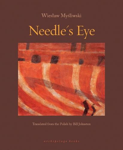 Needle's Eye  by Wieslaw Mysliwski at Abbey's Bookshop, 
