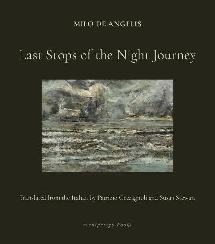 Last Stops of the Night Journey  by Milo de Angelis at Abbey's Bookshop, 