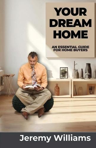 Your Dream Home  by Jeremy Williams at Abbey's Bookshop, 