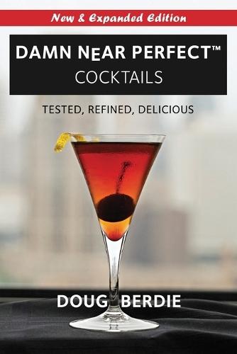 Damn Near Perfect Cocktails  by Doug Berdie at Abbey's Bookshop, 