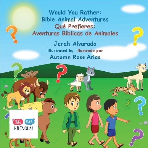 Would You Rather Bible Animal Adventures: Qué Prefieres: Aventuras Bíblicas de Animales  by Jerah Alvarado at Abbey's Bookshop, 