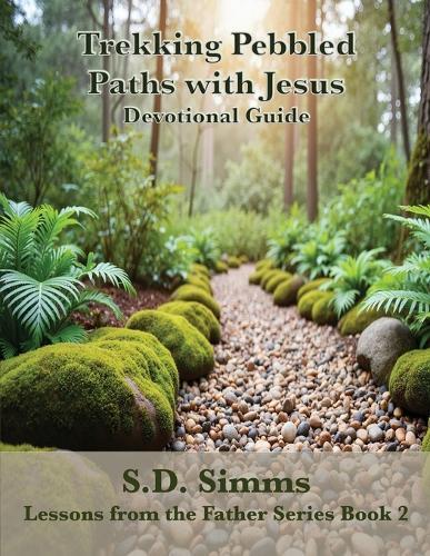 Trekking Pebbled Paths With Jesus  by S D Simms at Abbey's Bookshop, 