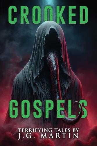 Crooked Gospels: Short Stories of Horror and the Supernatural  by J G Martin at Abbey's Bookshop, 