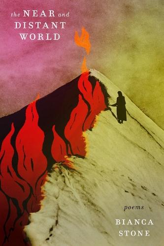 The Near and Distant World: Poems  by Bianca Stone at Abbey's Bookshop, 