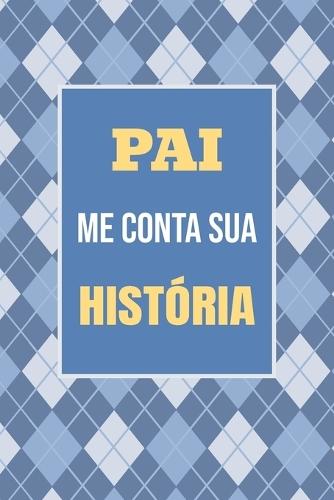 Pai, me conta sua história: Um presente especial para guardar suas histórias e memórias para sempre  by Casey Parker at Abbey's Bookshop, 