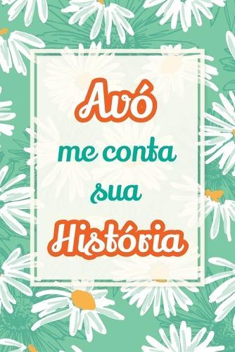 Vovó, me conta sua história: Um presente precioso para preservar suas histórias e momentos especiais  by Casey Parker at Abbey's Bookshop, 