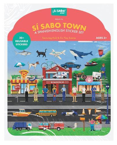 Sí Sabo Town: A Bilingual Reusable Sticker Play Set: Learn Spanish-English Language Skills with 30+ Reusable Stickers and 2 Fold-Out Play & Go Scenes  by Mike Alfaro at Abbey's Bookshop, 