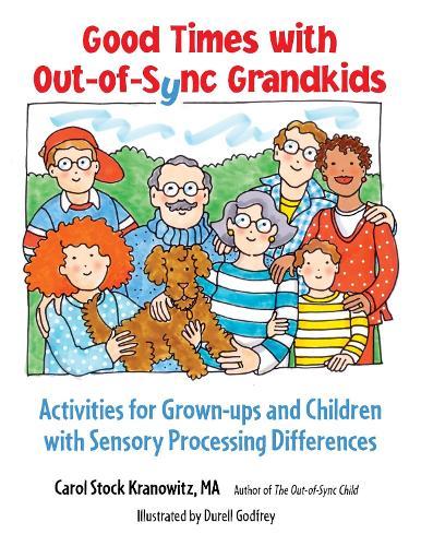 Have Fun with Your Out-of-Sync Grandkids  by Carol Stock Kranowitz at Abbey's Bookshop, 
