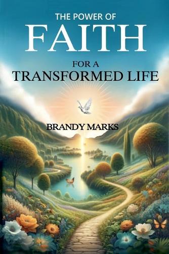 The Power of Faith for a Transformed Life  by Brandy Marks at Abbey's Bookshop, 