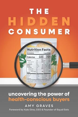 The Hidden Consumer: Uncovering the Power of Health-Conscious Buyers