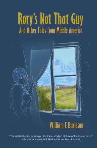 Rory's Not That Guy: And Other Tales from Middle America  by William E Burleson at Abbey's Bookshop, 
