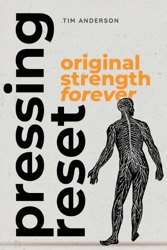 Pressing RESET: Original Strength Forever  by Tim Anderson at Abbey's Bookshop, 