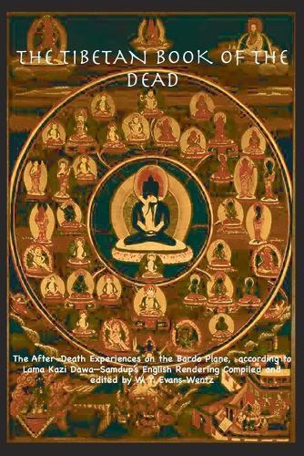 THE TIBETAN BOOK OF THE DEAD OR The After-Death Experiences on the Bardo Plane, according to L&#257;ma Kazi Dawa-Samdup's English Rendering  by Walter Yeeling Evans-Wentz at Abbey's Bookshop, 