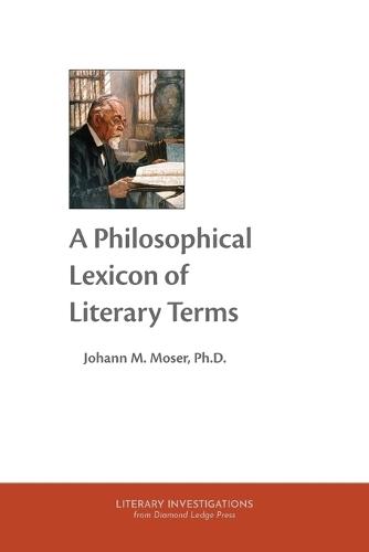 A Philosophical Lexicon of Literary Terms  by Johann M Moser at Abbey's Bookshop, 
