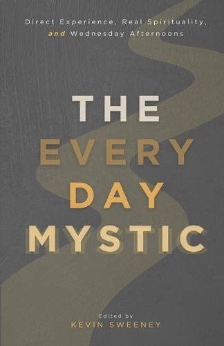 The Everyday Mystic  by Kevin Sweeney at Abbey's Bookshop, 