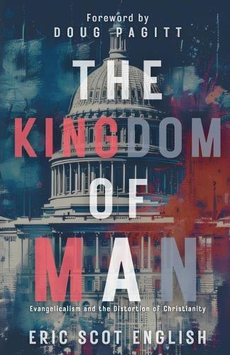 The Kingdom of Man  by Eric Scot English at Abbey's Bookshop, 