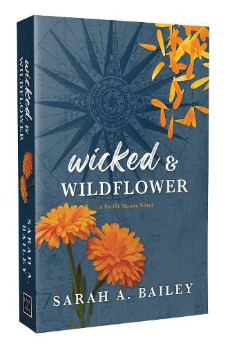 Wicked & Wildflower  by Sarah A. Bailey at Abbey's Bookshop, 