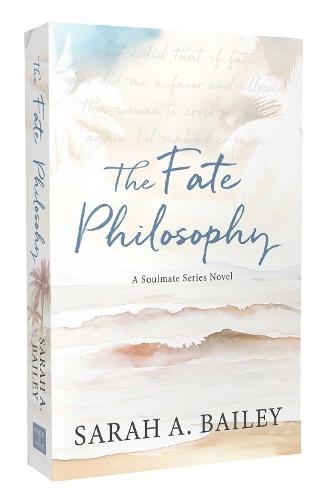 The Fate Philosophy  by Sarah A Bailey at Abbey's Bookshop, 