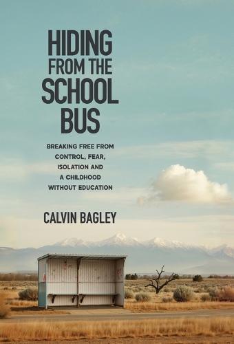 Hiding from the School Bus  by Calvin Bagley at Abbey's Bookshop, 