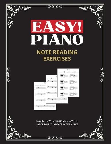 Easy! Piano Note Reading Exercises for Beginners: Learn How to Read Music, with Large Notes, and Easy Examples  by Hermann Press at Abbey's Bookshop, 