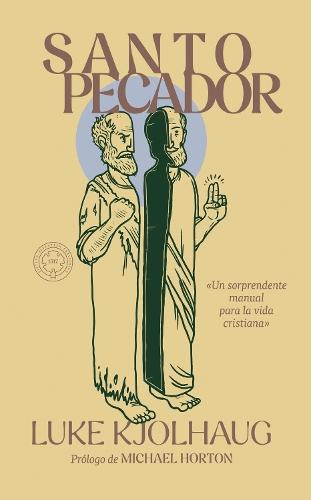 Santo pecador: Un sorprendente manual para la vida cristiana  by Luke Kjolhaug at Abbey's Bookshop, 