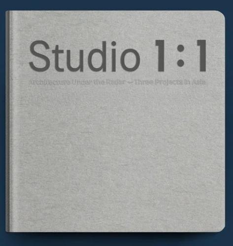 STUDIO 1:1: Architecture Under the Radar - Three Projects in Asia  by Gene Miao at Abbey's Bookshop, 