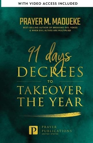 91 Days Decrees to Takeover the Year 2024  by Prayer M Madueke at Abbey's Bookshop, 