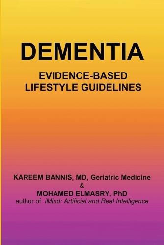 Dementia: Evidence-based Lifestyle Guidelines  by Kareem A Bannis at Abbey's Bookshop, 