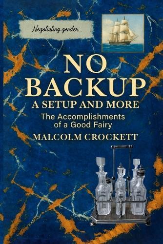 No Backup a Setup and More: The Accomplishments of a Good Fairy  by Malcolm Crockett at Abbey's Bookshop, 