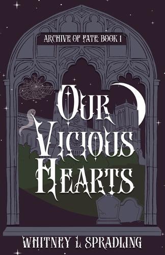 Our Vicious Hearts  by Whitney L Spradling at Abbey's Bookshop, 