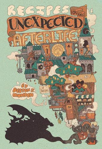 Recipes for an Unexpected Afterlife  by Deston J. Munden at Abbey's Bookshop, 