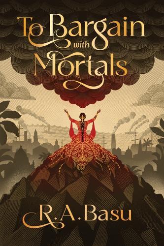 To Bargain with Mortals  by R. A. Basu at Abbey's Bookshop, 