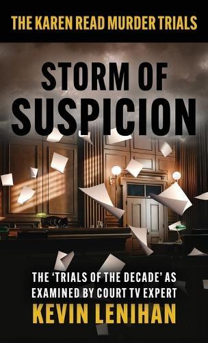 Storm of Suspicion: The Karen Read Murder Trials  by Kevin Lenihan at Abbey's Bookshop, 