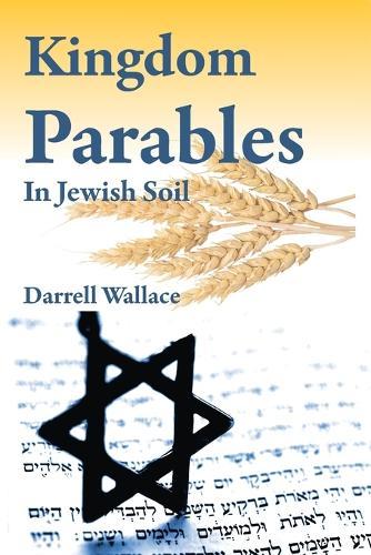 Kingdom Parables in Jewish Soil  by R Darrell Wallace at Abbey's Bookshop, 