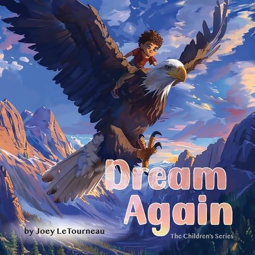 Dream Again: A Children's Book  by Joey Letourneau at Abbey's Bookshop, 