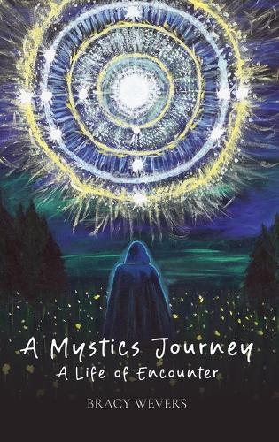 A Mystics Journey: A Life of Encounter  by Bracy Wevers at Abbey's Bookshop, 