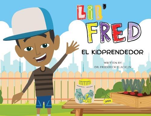Lil Fred the Kidprenuer  by Dr Frederick D Acklin at Abbey's Bookshop, 