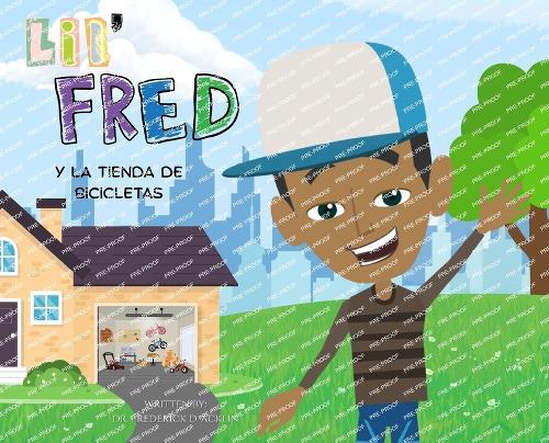 Lil Fred and the Bike Shop  by Dr Frederick D Acklin at Abbey's Bookshop, 
