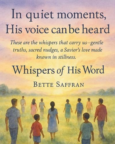 Whispers of His Word  by Bette Saffran at Abbey's Bookshop, 