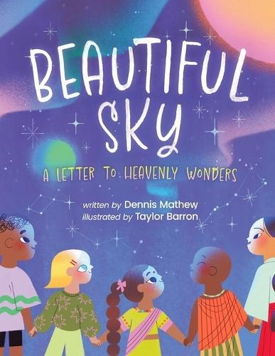 Beautiful Sky: A Letter to Heavenly Wonders  by Dennis Mathew at Abbey's Bookshop, 